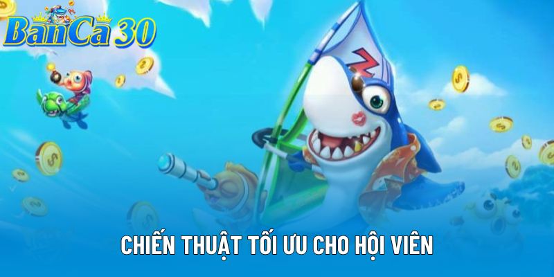 Chiến thuật tối ưu cho hội viên Chiến thuật tối ưu cho hội viên