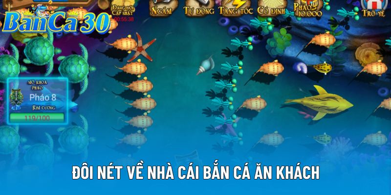 Đôi nét về nhà cái bắn cá ăn khách Đôi nét về nhà cái bắn cá ăn khách