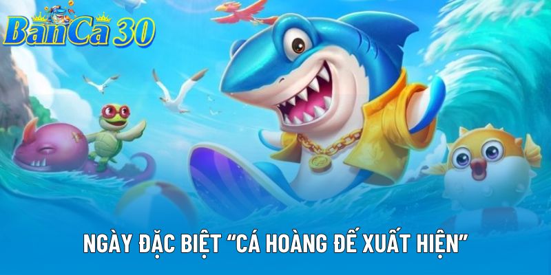 Ngày Đặc Biệt “Cá Hoàng Đế Xuất Hiện” Tại Banca30 2025